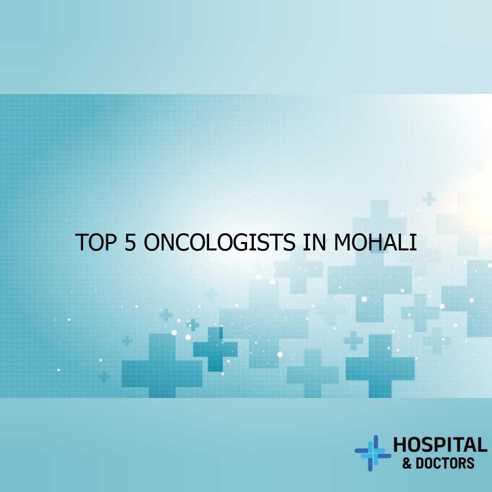 Best Oncologists in Mohali