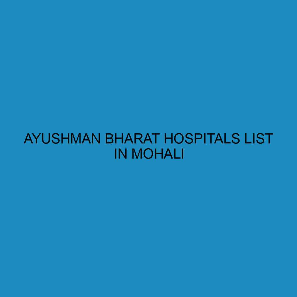 Ayushman Bharat Hospitals List in Mohali