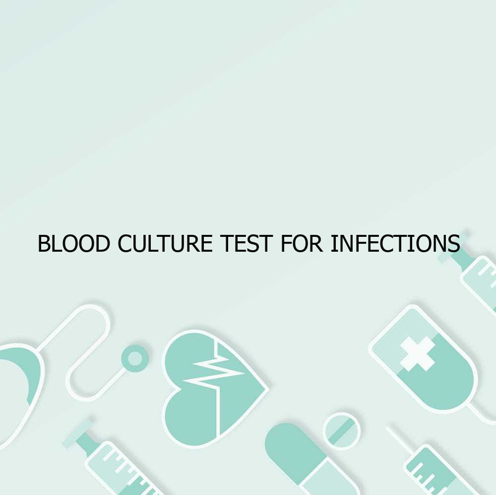 Blood Culture Test for Infections