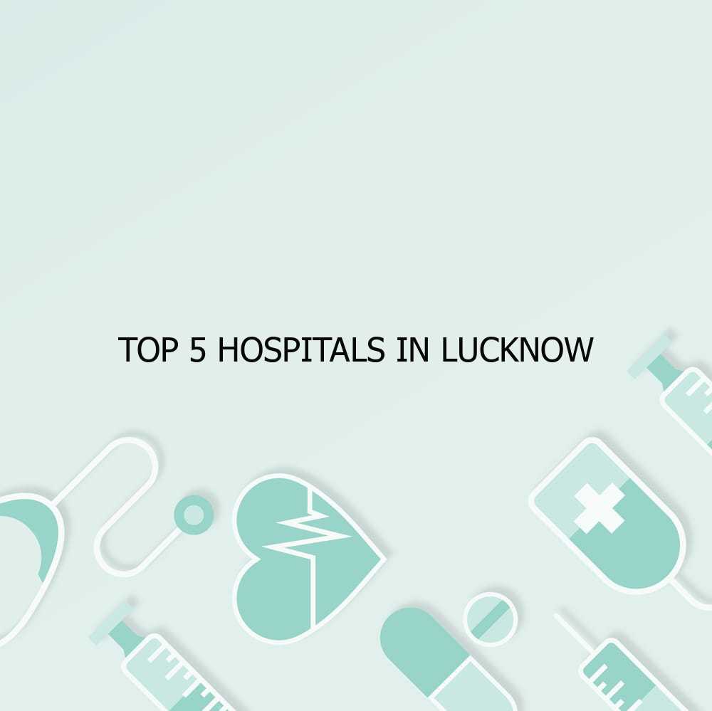 Best Hospitals in Lucknow