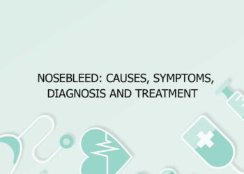 Nosebleed: Causes, Symptoms, Diagnosis and Treatment
