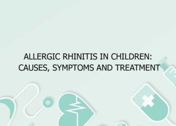 Allergic Rhinitis in Children: Causes, Symptoms and Treatment
