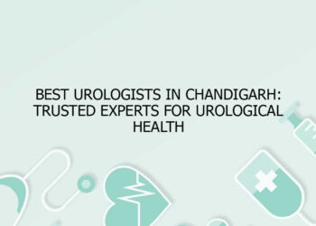 Best Urologists in Chandigarh: Trusted Experts for Urological Health