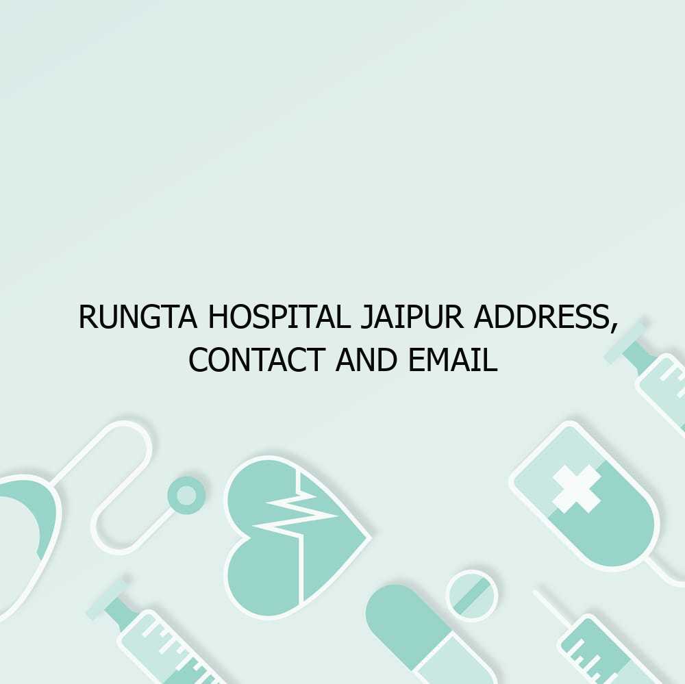 Rungta Hospital Jaipur Address, Contact and email